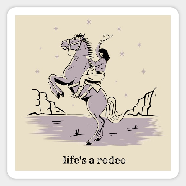 Life's a rodeo horse cowgirl tshirt Sticker by meils&co